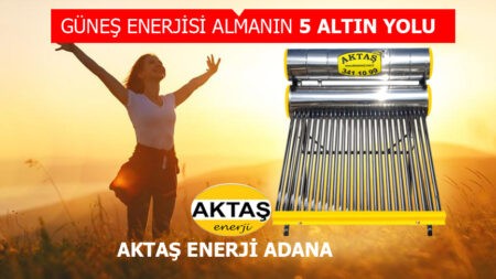 Güneş enerjisi almanın 5 altın yolu